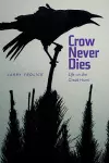 Crow Never Dies cover