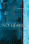 Only Leave a Trace cover
