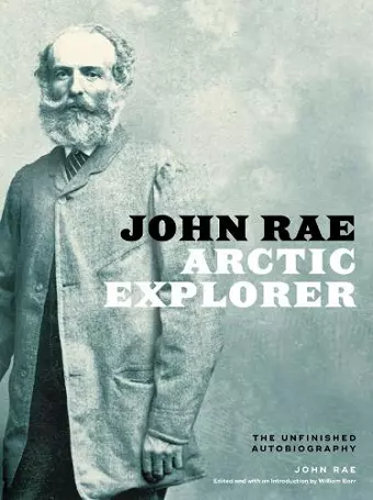 John Rae, Arctic Explorer cover