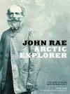John Rae, Arctic Explorer cover