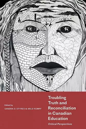 Troubling Truth and Reconciliation in Canadian Education cover