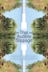 That Audible Slippage cover