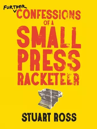 Further Confessions of a Small Press Racketeer cover