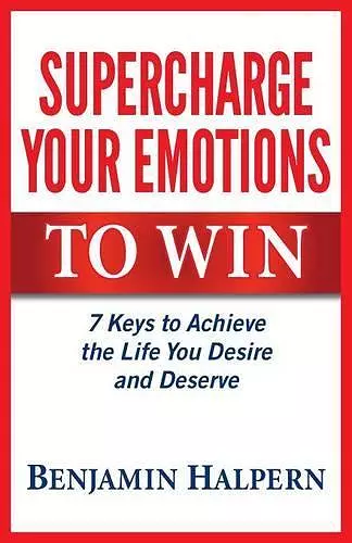 Supercharge Your Emotions to Win cover