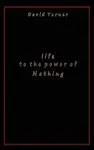 Life to the Power of Nothing cover