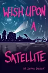 Wish Upon a Satellite cover