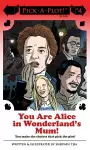 You Are Alice In Wonderland's Mum! cover