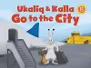 Ukaliq and Kalla Go to the City cover