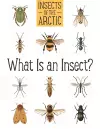 Insects of the Arctic: What Is an Insect? cover