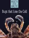Insects of the Arctic: Bugs that Love the Cold cover