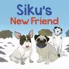 Siku's New Friend cover