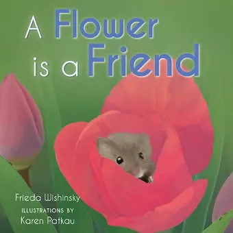 A Flower is a Friend cover