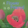 A Flower is a Friend cover