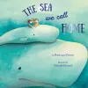 The Sea We Call Home cover