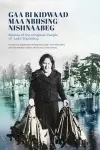 Gaa Bi Kidwaad Maa Nbiising Nishnaabeg cover