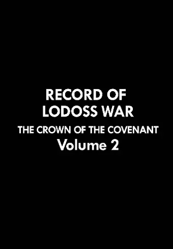 Record of Lodoss War: The Crown of the Covenant Volume 2 cover