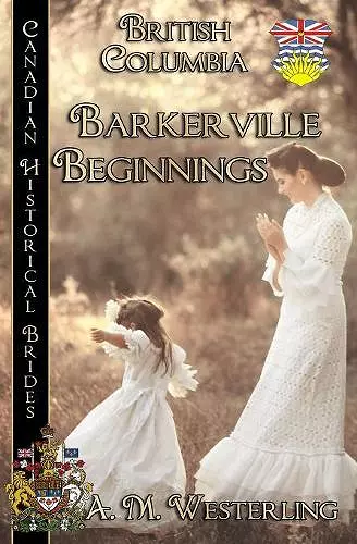 Barkerville Beginnings (British Columbia) cover