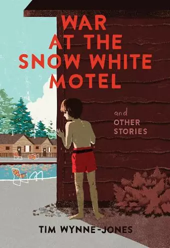 War at the Snow White Motel and Other Stories cover