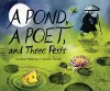 A Pond, a Poet, and Three Pests cover
