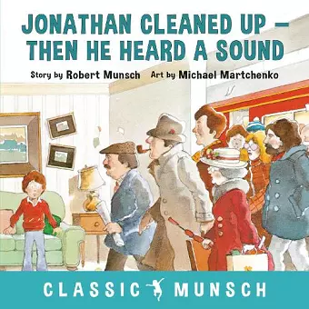 Jonathan Cleaned Up ... Then He Heard a Sound cover