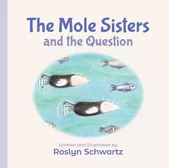 The Mole Sisters and the Question cover