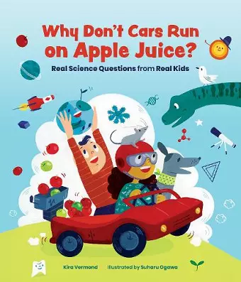 Why Don't Cars Run on Apple Juice? cover