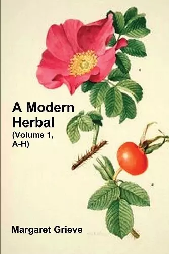 A Modern Herbal (Volume 1, A-H) cover