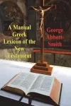 A Manual Greek Lexicon of the New Testament cover