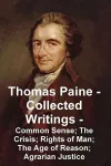 Thomas Paine -- Collected Writings Common Sense; The Crisis; Rights of Man; The Age of Reason; Agrarian Justice cover