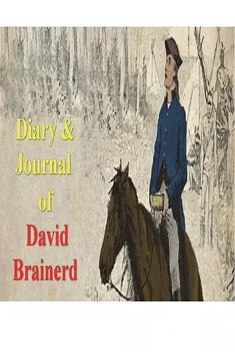 Diary & Journal of David Brainerd cover