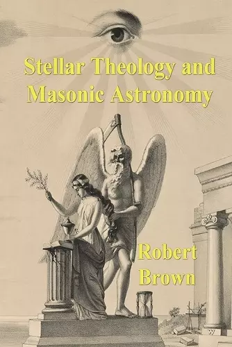 Stellar Theology and Masonic Astronomy cover