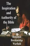 The Inspiration and Authority of the Bible cover