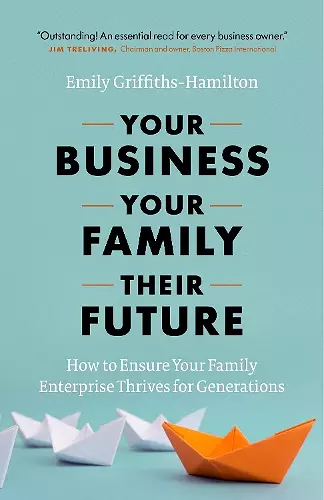 Your Business, Your Family, Their Future cover