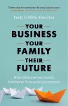 Your Business, Your Family, Their Future cover