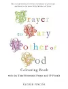 Prayer to Mary Mother of God Colouring Book with the Time-Honoured Prayer and 19 Florals cover