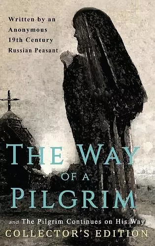 The Way of a Pilgrim and The Pilgrim Continues on His Way cover