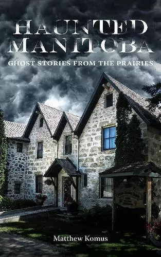 Haunted Manitoba cover