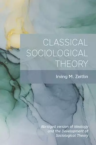 Classical Sociological Theory cover