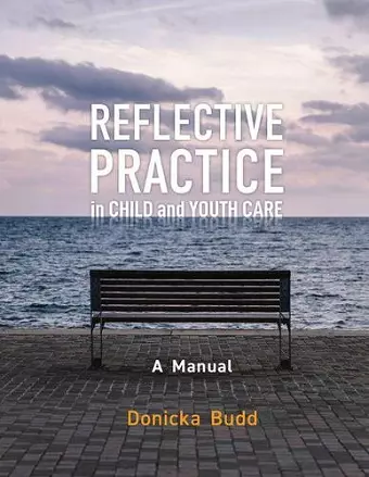 Reflective Practice in Child and Youth Care cover