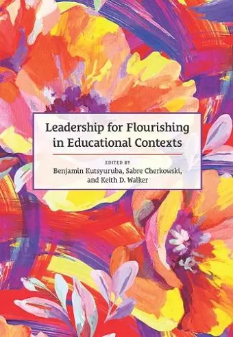 Leadership for Flourishing in Educational Contexts cover