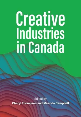 Creative Industries in Canada cover