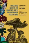 Indigenous Insights for Planetary Health and Sustainable Food Systems cover