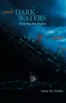 Under Dark Waters: Surviving the Titanic cover