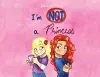 I'm Not A Princess cover