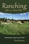 Ranching Like a 12-Year-Old cover