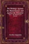 The Writings Against the Manichaeans and Against the Donatists cover
