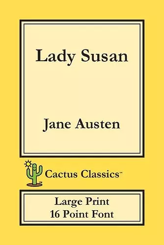 Lady Susan (Cactus Classics Large Print) cover