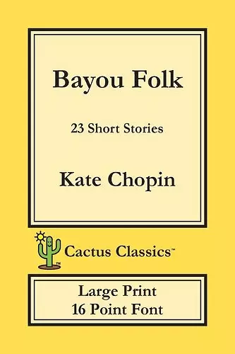 Bayou Folk (Cactus Classics Large Print) cover