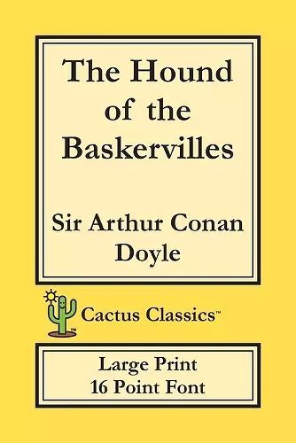 The Hound of the Baskervilles (Cactus Classics Large Print) cover