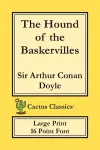 The Hound of the Baskervilles (Cactus Classics Large Print) cover